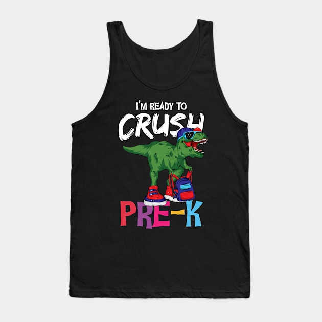 I'm ready to crush pre k t-rex backpack cool back to school pre kindergarten gift Tank Top by BadDesignCo